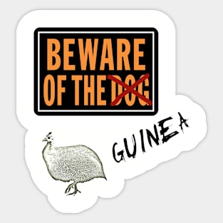 Beware of the Guinea Sticker